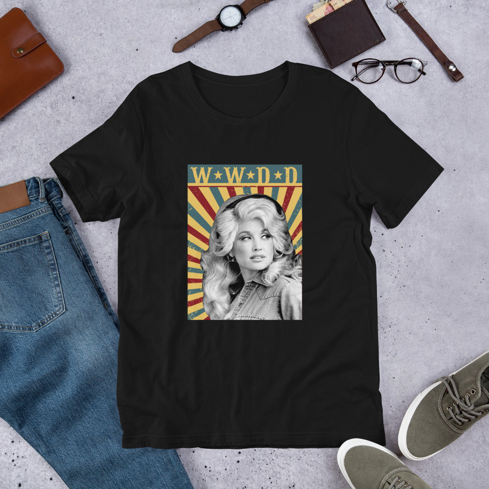 What Would Dolly Do? - Unisex T-Shirt
