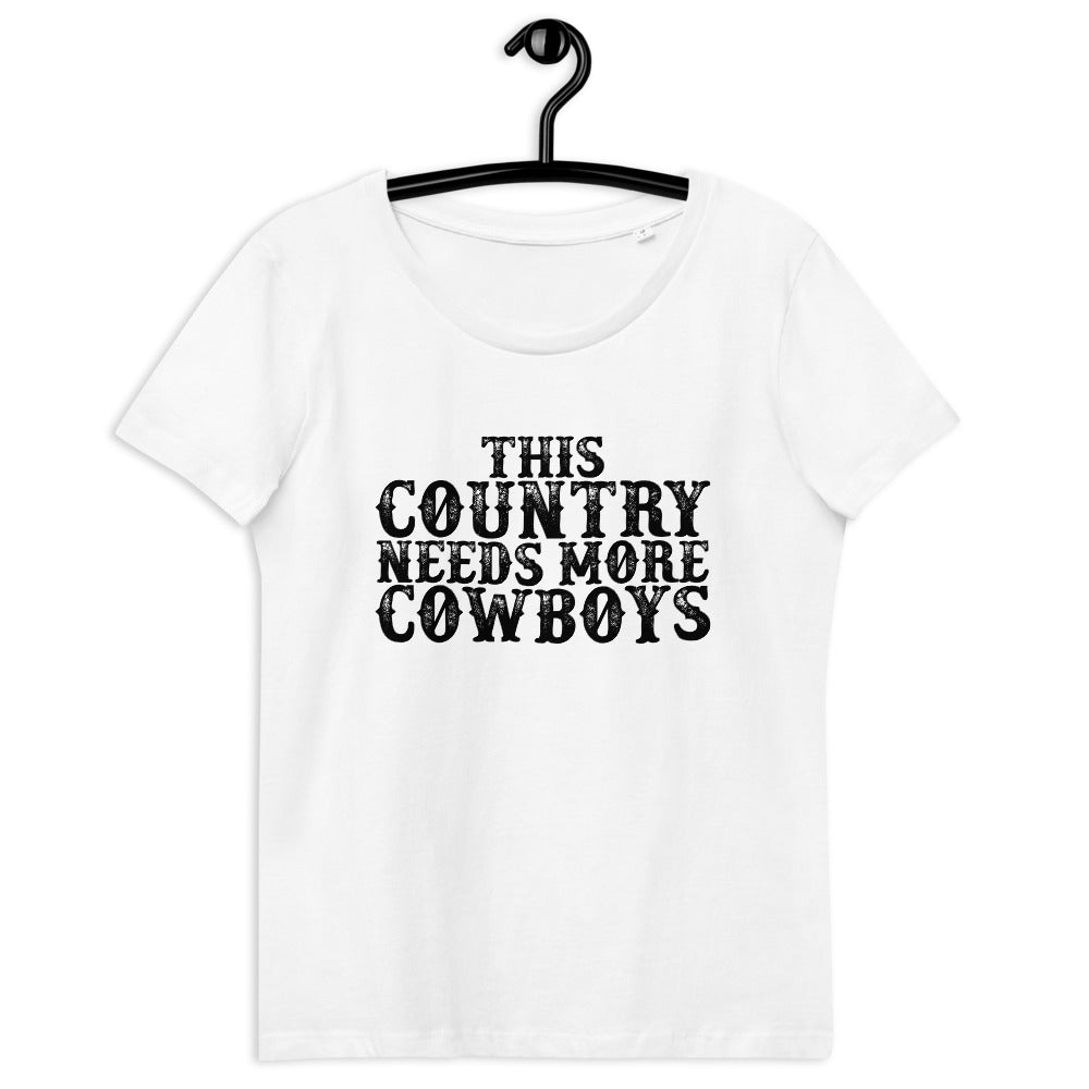 This Country Needs More Cowboys - Women's Fitted T-Shirt